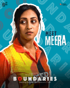 Sandhya Bayireddy/ Meera 
Characters of Boundaries - The Cricket Movie