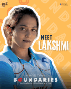 Pooja Karkhanis/ Lakshmi 
Characters of Boundaries - The Cricket Movie